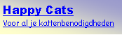 Text Box: Happy CatsVoor al je kattenbenodigdheden